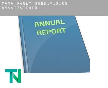 Maxatawney Subdivision  Umsatzsteuer