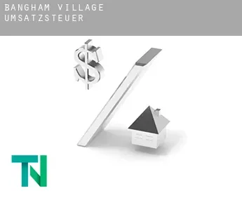 Bangham Village  Umsatzsteuer
