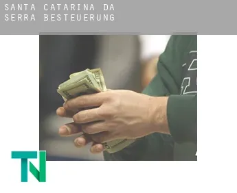 Santa Catarina da Serra  Besteuerung