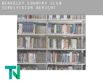 Berkeley Country Club Subdivision  Bericht