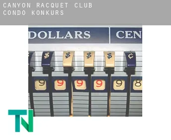 Canyon Racquet Club Condo  Konkurs