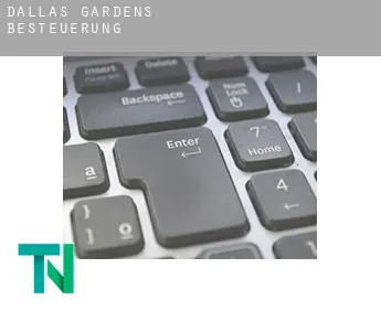 Dallas Gardens  Besteuerung