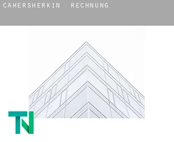 Cahersherkin  Rechnung