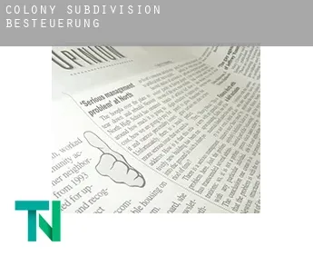 Colony Subdivision  Besteuerung