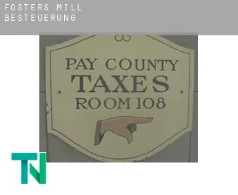 Fosters Mill  Besteuerung