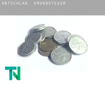 Abtschlag  Grundsteuer