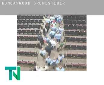 Duncanwood  Grundsteuer