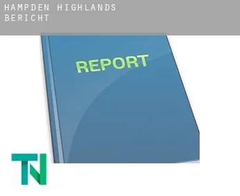 Hampden Highlands  Bericht
